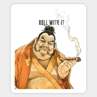 Puff Sumo: Roll With It and Chill on a light (Knocked Out) background Magnet